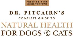 Dr Pitcairns Complete Guide to Natural Health for Dogs & Cats